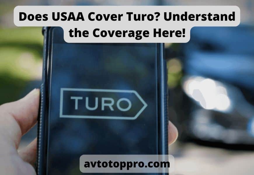 Does USAA Cover Turo? Understand the Coverage Here!